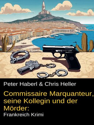 Commissaire Marquanteur, seine Kollegin und der Mörder - ebook